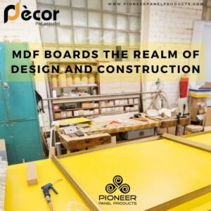 Pioneer Panel Products MDF Board manufacturer in India